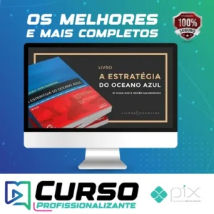 A Estratégia do Oceano Azul - W. Chan Kimm