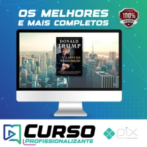 Donald J. Trump: A Arte da Negociação - Tony Schwartz