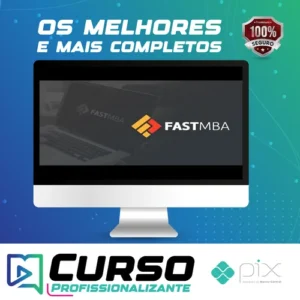 Fast MBA: Empreendedorismo, Negócios e Startups na Prática - André Bernardo
