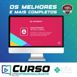 DaVinci Resolve: OFX Filtros e Efeitos - AvMakers