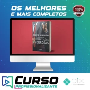 Os Segredos das Apresentações Poderosas - Roberto Shinyashiki