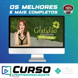 A Gratidão Transforma sua Vida Financeira - Marcia Luz
