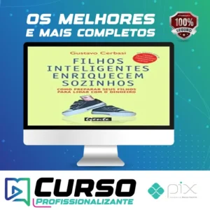 Filhos Inteligentes Enriquecem Sozinhos - Gustavo Cerbasi