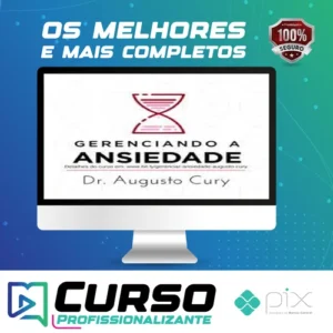 Gerenciando Ansiedade - Augusto Cury