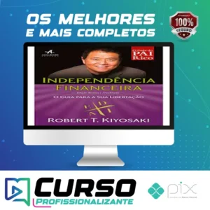 Independencia Financeira - Robert Kiyosaki