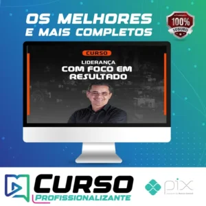 Liderança Com Foco em Resultados - Paulo Vieira