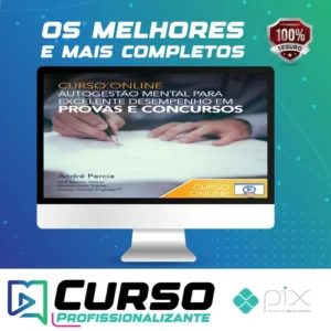 Autogestão Mental para Excelente Desempenho em Provas e Concursos - Andre Percia