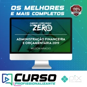 Começando do Zero: Administração Financeira e Orçamentária - Wilson Araújo