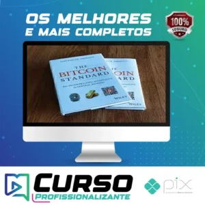 The Bitcoin Standard: The Decentralized Alternative to Central Banking - Saifedean Ammous [Inglês]