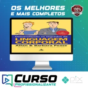 Desvendando os Segredos da Linguagem Corporal - Allan e Bárbara Pease