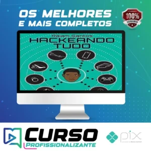 Hackeando Tudo - Raiam Santos