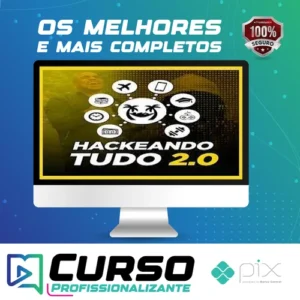 Hackeando Tudo 2.0 - Raiam Santos