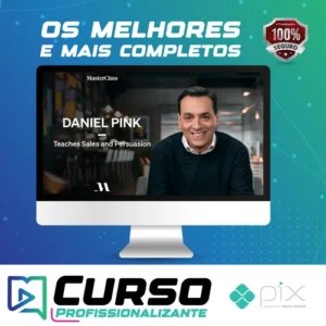 MasterClass Daniel Pink Teaches Sales and Persuasion - Daniel Pink [INGLÊS]