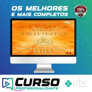 A Escada Para O Triunfo - Napoleon Hill