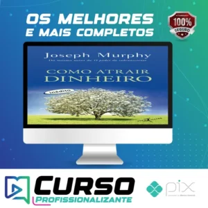Como Atrair Dinheiro - Joseph Murphy