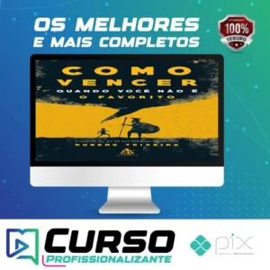 Como Vencer Quando Você Não é o Favorito - Rubens Teixeira