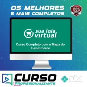 Como Montar sua Loja Virtual: O Mapa Completo do E-commerce - A Escola de Sites
