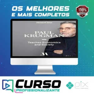 MasterClass Economics and Society - Paul Krugman [INGLÊS]