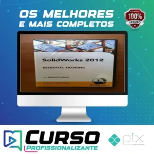 Solidworks Essential Training - Gabriel Corbett [Inglês]