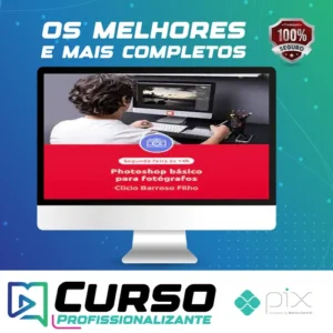 EduK: Photoshop Básico para Fotógrafos - Clicio Barroso Filho