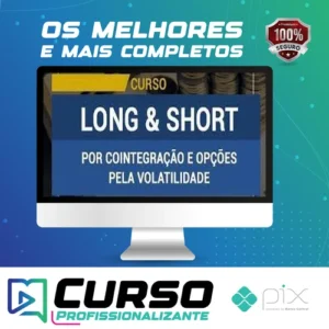 Curso Long & Short Por Cointegração e Opções Pela Volatilidade - Sergio Ferro