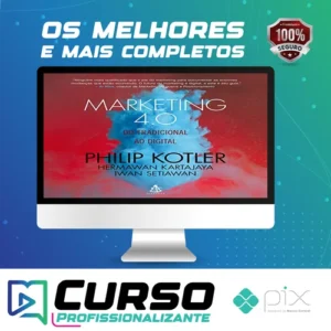 Marketing 4.0 - Philip Kotler, Hermawan Kartajaya e Iwan Setiawan