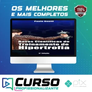 Bases Científicas do Treinamento de Hipertrofia - Paulo Gentil