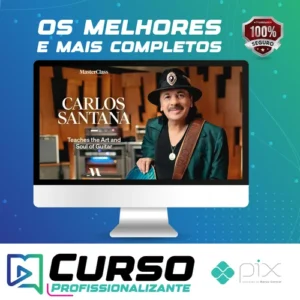 MasterClass: Carlos Santana - The Art and Soul of the Guitar [INGLÊS]