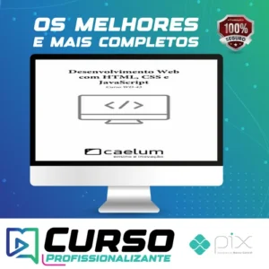 Desenvolvimento Web com Html, CSS e Javascript - Caelum