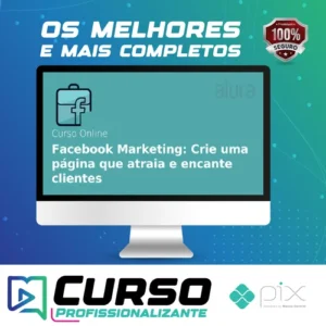 Facebook Marketing: Como Impulsionar a Sua Marca Criando uma Fanpage - Alura