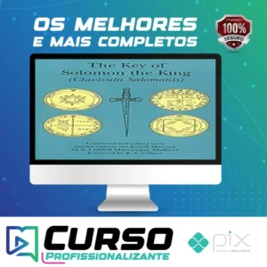 A Chave de Salomão: O Rei - SL MacGregor Mathers RA Gilbert