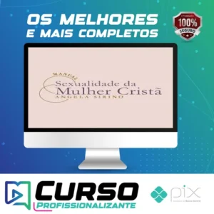 Manual Sexualidade da Mulher Cristã 2.0 - Ângela Sirino