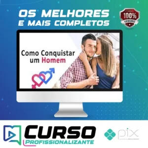 Como Conquistar Um Homem: Mulher de Alto Nível - Gabriel Melo