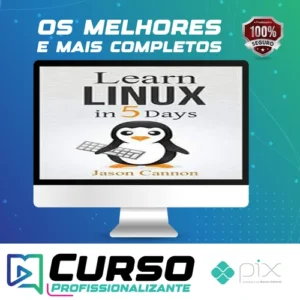 Learn Linux In 5 Days - Jason Cannon [INGLÊS]