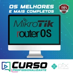 Curso Completo de Mikrotik RouterOS! Do Simples ao Avançado! - Vitor Mazuco