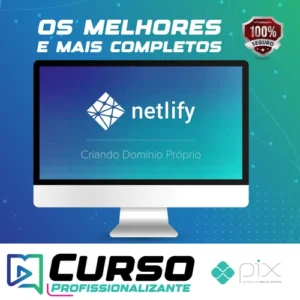 Curso Netlify: Como Hospedar seu Site de Graça - Willian Justen