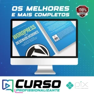 Criação de Temas WordPress com WooCommerce: Curso Avançado - Marcelo Xavier Vieira