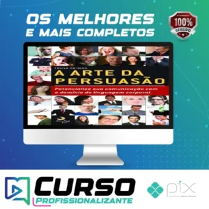 A Arte da Persuasão: Pontecialize sua Comunicação com o Domínio da Linguagem Corporal - Tonya Reiman