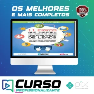 11 Erros que Impedem seu Negócio de Atrair uma Avalanche de Leads - Fagner Borges e Felipe Pereira