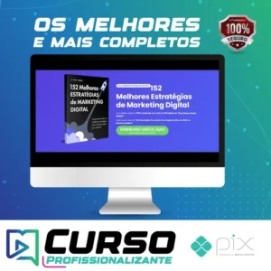 152 Estratégias Para Começar do Zero Seu Negócio Online No Marketing Digital - Alex Vargas