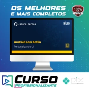 Android com Kotlin III: Outras Técnicas - Alura